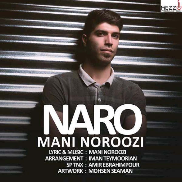 Mani Noroozi - 'Naro'