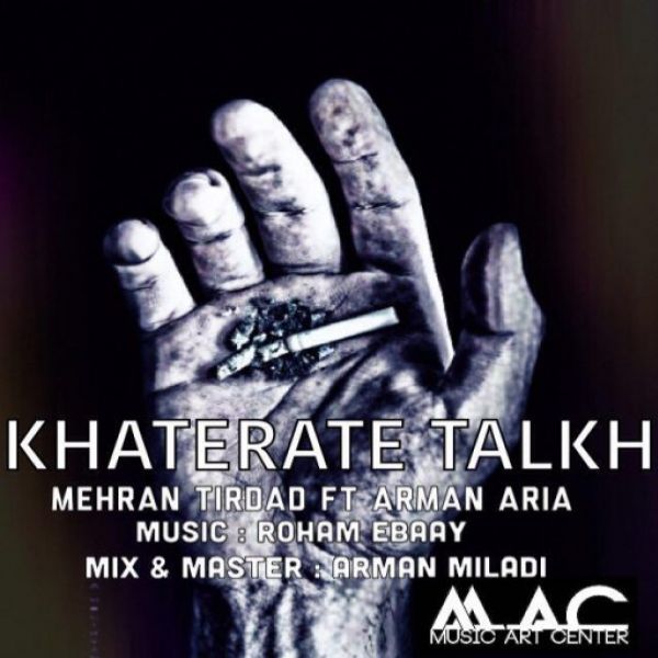 Mehran Tirdad - 'Khaterate Talkh (Ft Arman Aria)'
