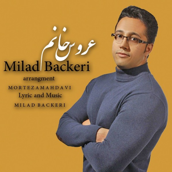 Milad Backeri - 'Aroos Khanoom'