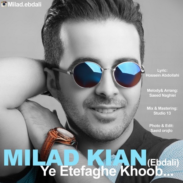 Milad Kian - 'Ye Etefaghe Khoob'