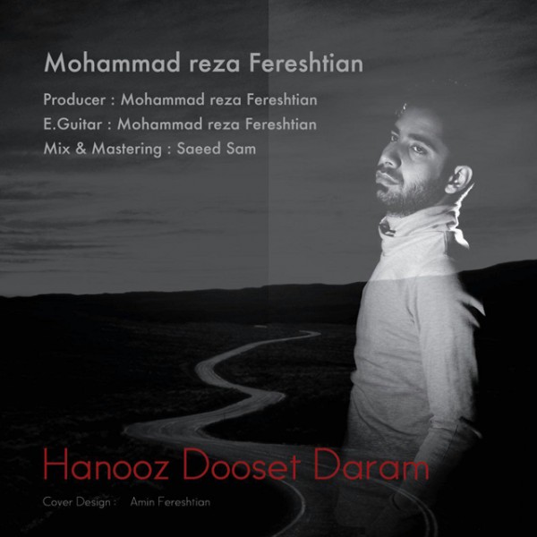 Mohammad Reza Fereshtian - 'Hanooz Dooset Daram'
