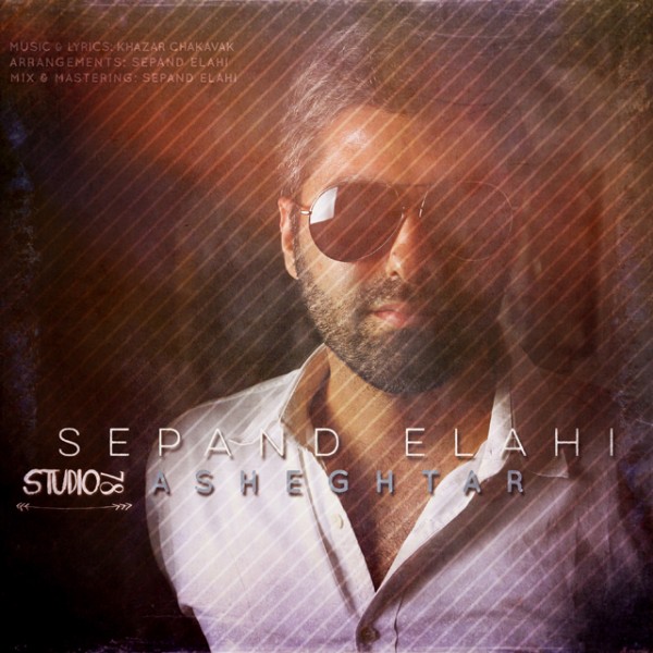 Sepand Elahi - 'Asheghtar'