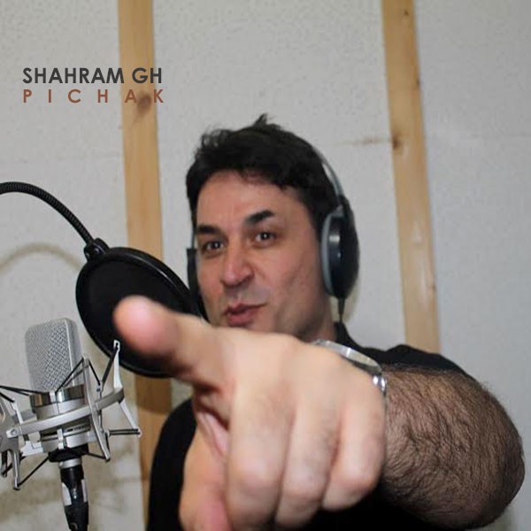 Shahram Gh - 'Pichak'