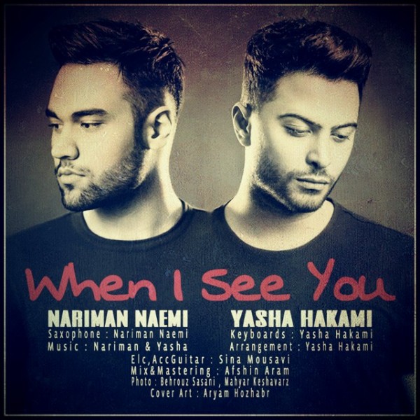 Yasha Hakami & Nariman Naemi - 'When I See You'