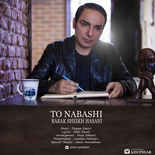 Babak Sheikh Hasani - 'To Nabashi'
