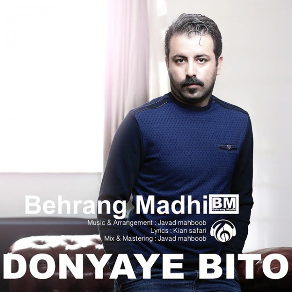 Behrang Madhi - 'Donyaye Bito'