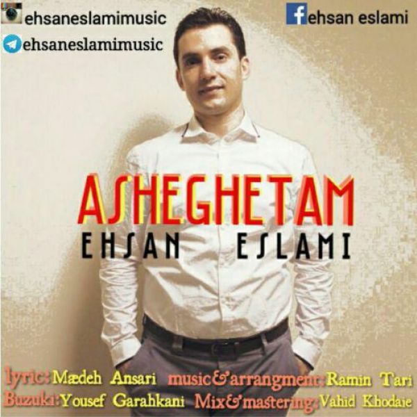 Ehsan Eslami - 'Asheghetam'