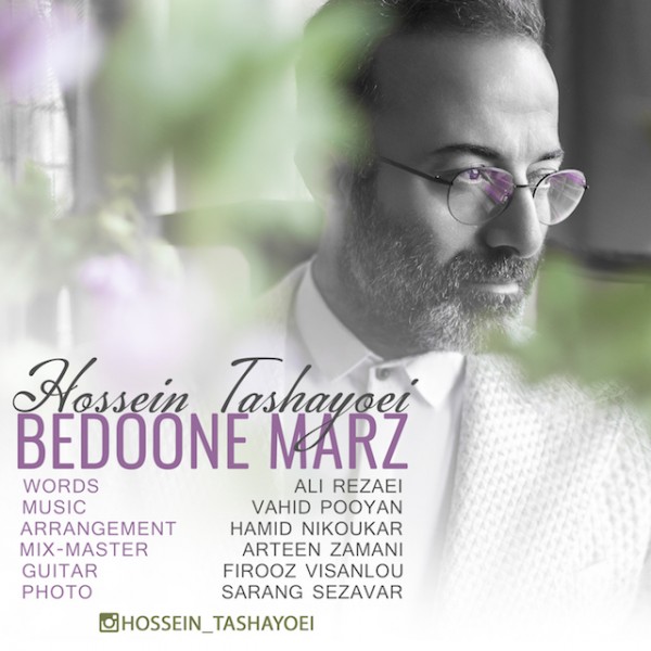 Hossein Tashayoei - 'Bedoone Marz'