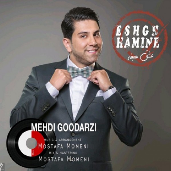 Mehdi Godarzi - 'Eshgh Hamine'