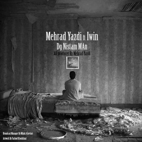 Mehrad Yazdi - Dige Nistam Man (Ft Iwin)