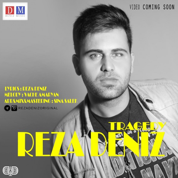 Reza Deniz - 'Tragedy'