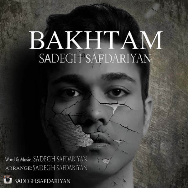 Sadegh Safdariyan - 'Bakhtam'