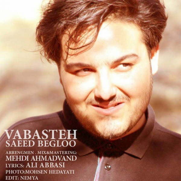 Saeed Begloo - 'Vabasteh'