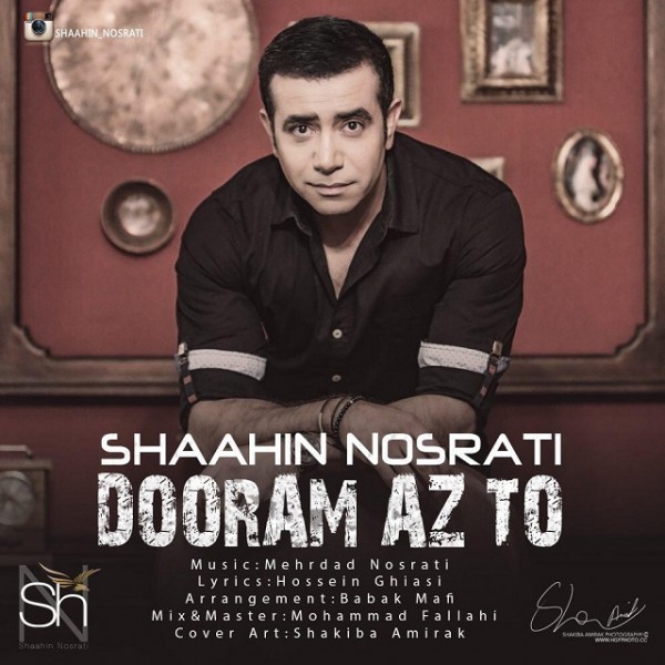 Shaahin Nosrati - 'Dooram Az To'