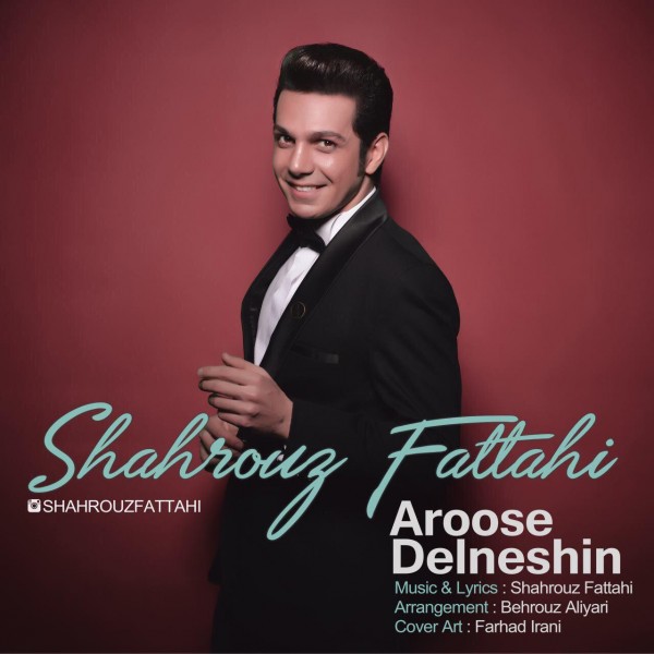 Shahrouz Fattahi - Arouse Delneshin