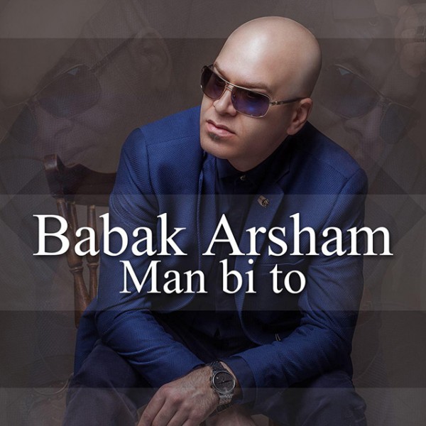Babak Arsham - Man Bi To