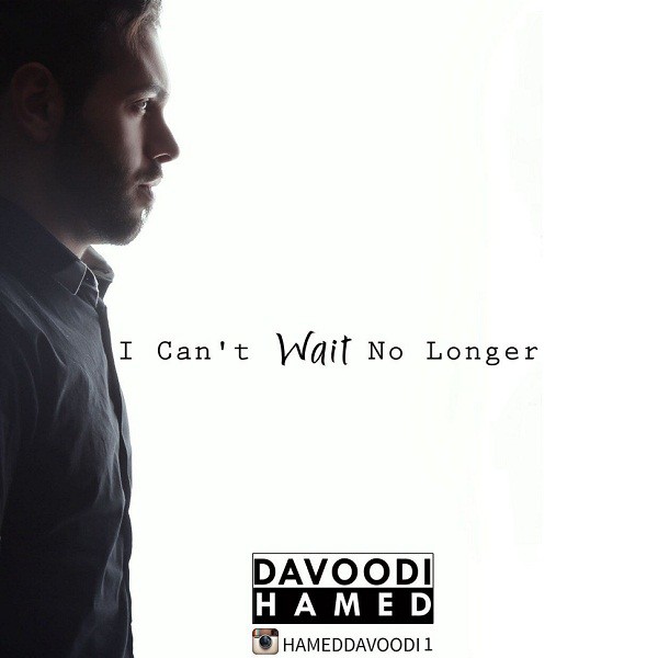 Hamed Davoodi - I Cant Wait No Longer