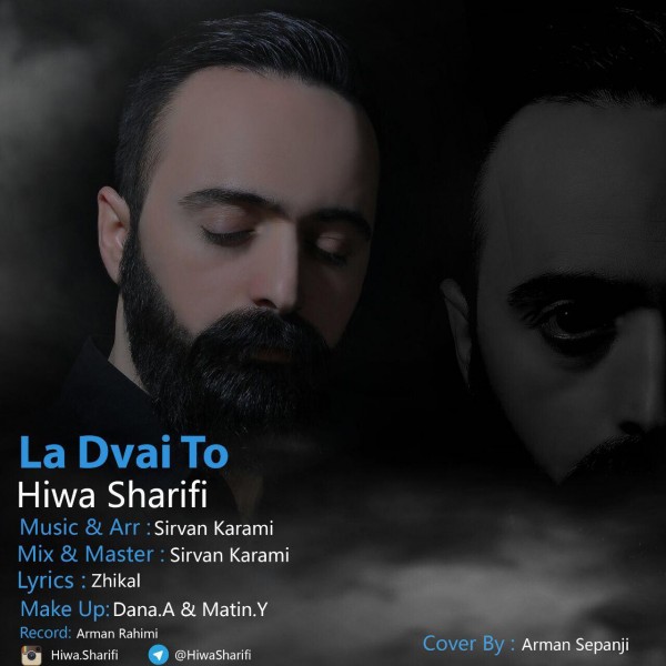 Hiwa Sharifi - 'La Dvay To'