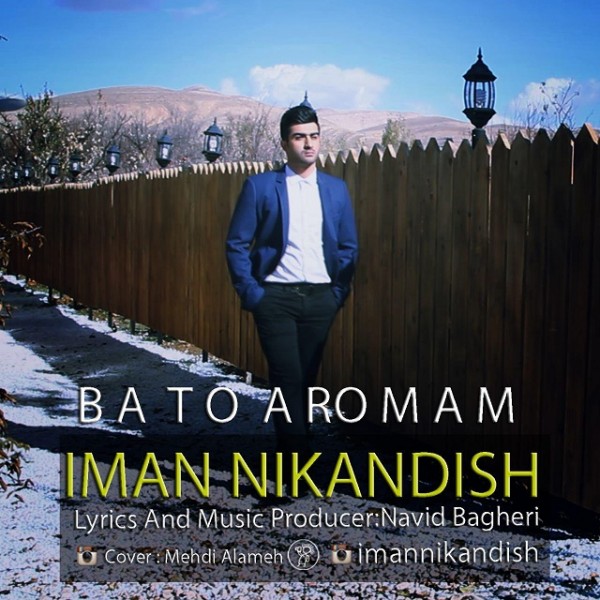 Iman Nikandish - Ba To Aromam