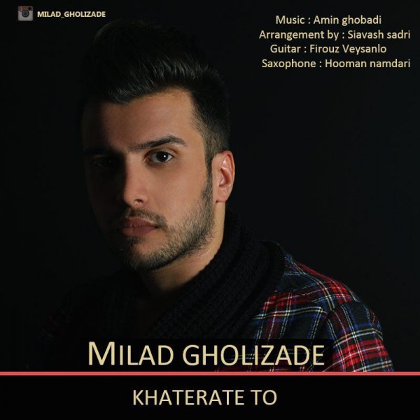 Milad Gholizade - 'Khaterate To'