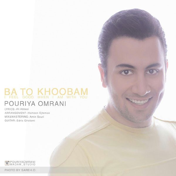 Pouriya Omrani - Bato Khoobam