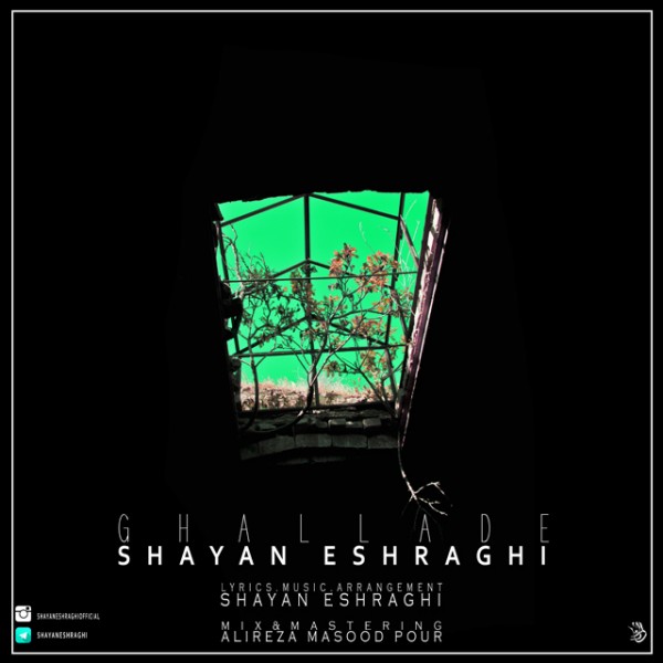 Shayan Eshraghi - Ghalladeh