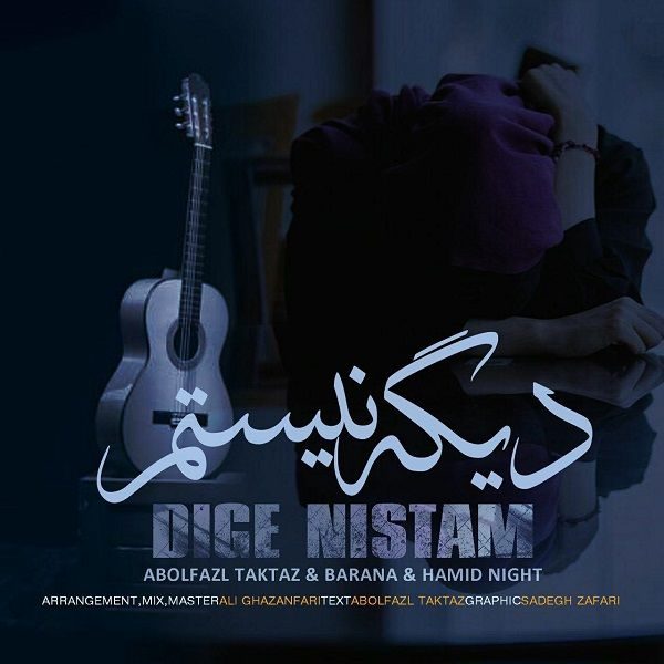 Abolfazl Taktaz - 'Dige Nistam (Ft Barana & Hamid Night)'