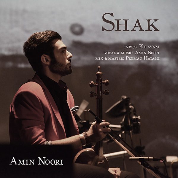 Amin Noori - 'Shak'