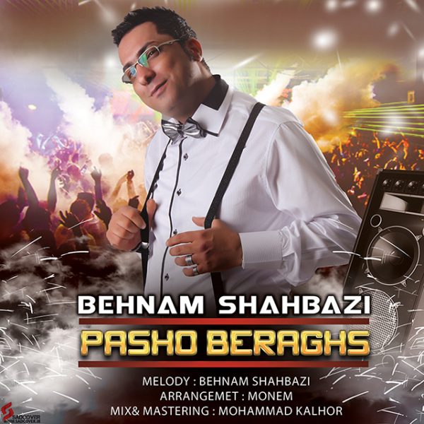 Behnam Shahbazi - 'Pasho Beraghs'