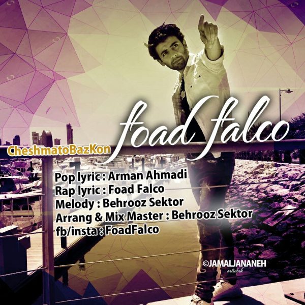 Foad Falco - 'Cheshmato Baz Kon'