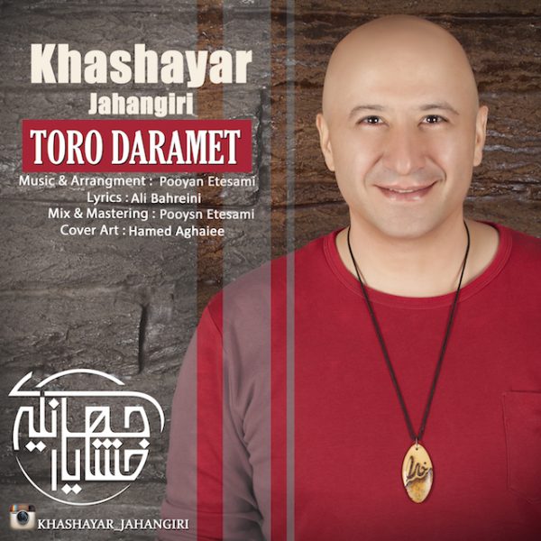 Khashayar Jahangiri - 'Toro Daramet'