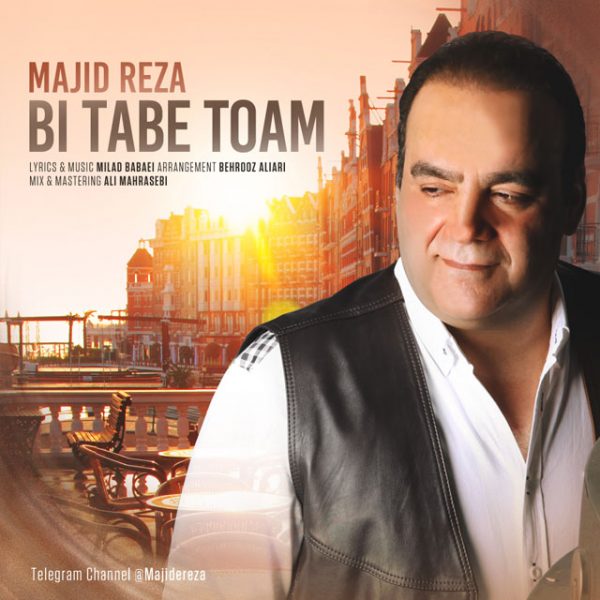 Majid Reza - 'Bi Tabe Toam'