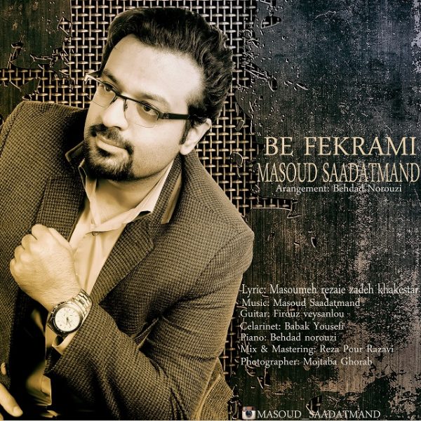 Masoud Saadatmand - 'Be Fekrami'