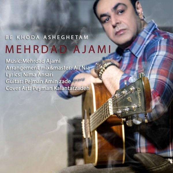 Mehrdad Ajami - 'Be Khoda Asheghetam'