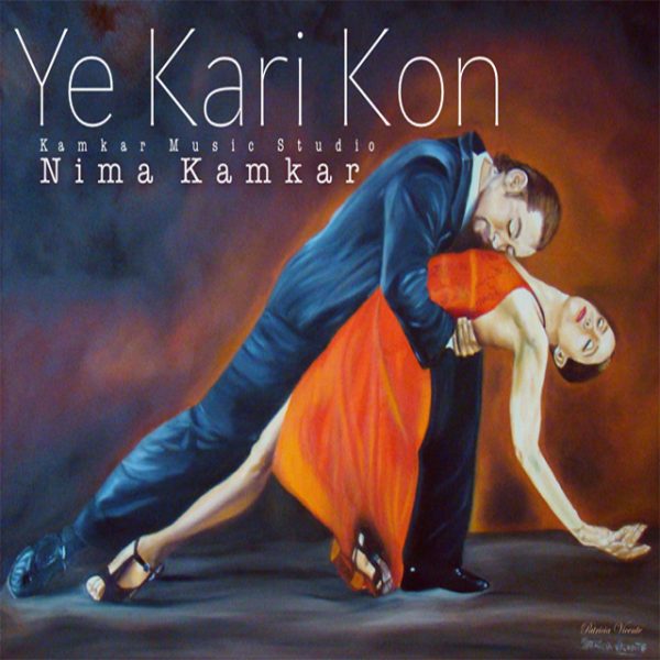 Nima Kamkar - 'Ye Kari Kon'