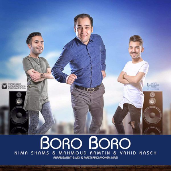 Nima Shams & Vahid Naseh - 'Boro Boro (Ft Mahmood Ramtin)'