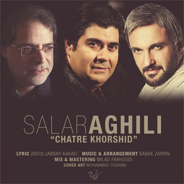 Salar Aghili - 'Chatre Khorshid'