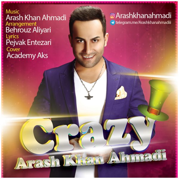 Arash Khan Ahmadi - 'Crazy'