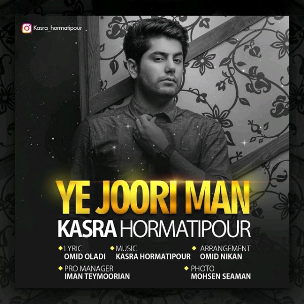 Kasra Hormatipour - 'Ye Joori Man'