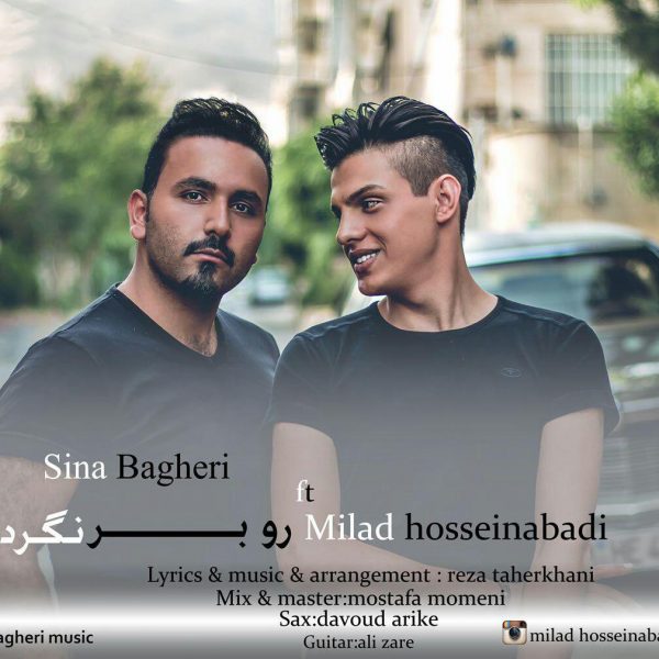 Milad Hossein Abadi & Sina Bagheri - 'Roo Bar Nagardon'