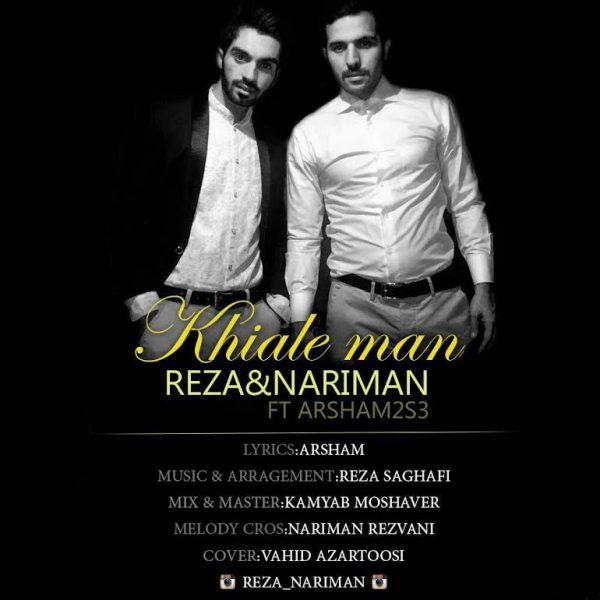 Reza & Nariman - 'Khaile Man (Ft Arsham 2s3)'