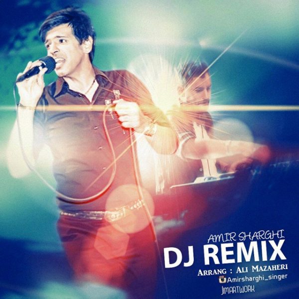 Amir Sharghi - 'Dj Remix'