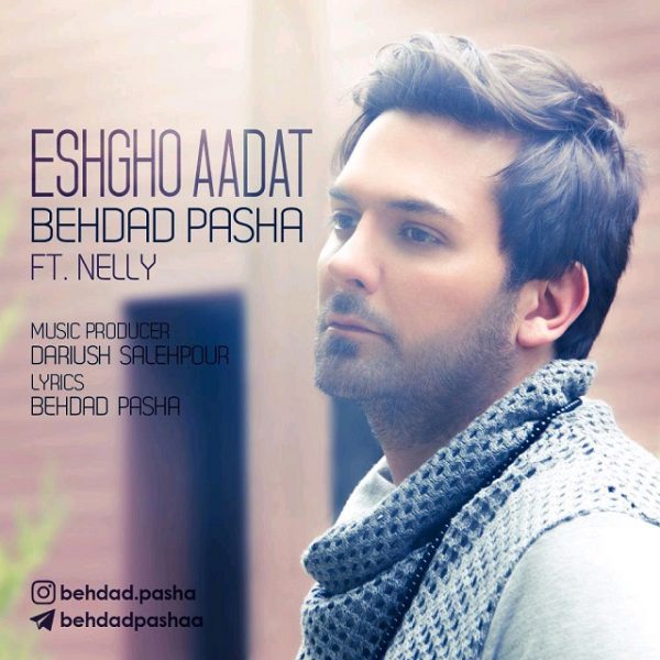Behdad Pasha - 'Eshgho Aadat (Ft Nelly)'