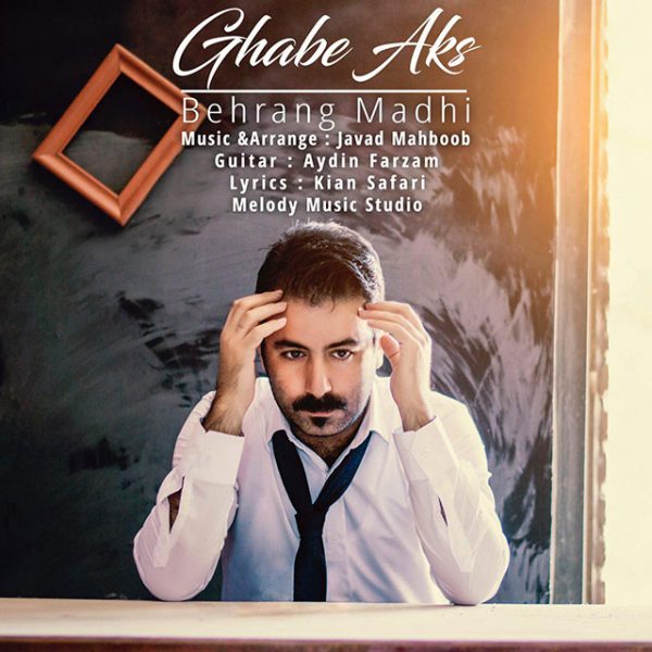 Behrang Madhi - 'Ghabe Aks'