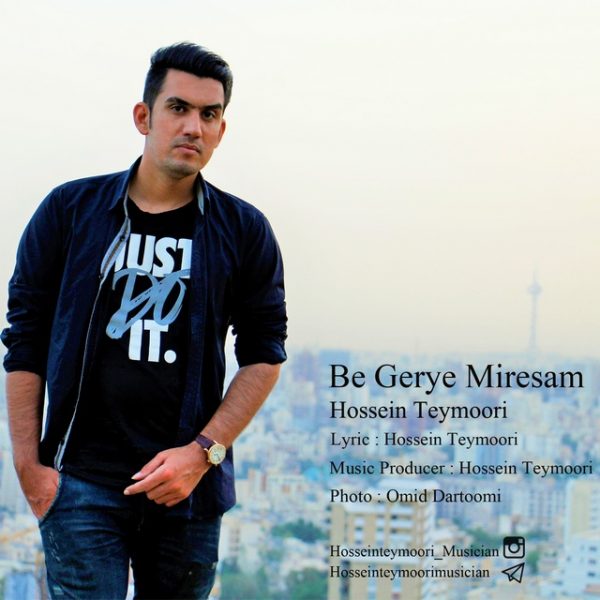 Hossein Teymoori - 'Be Gerye Miresam'