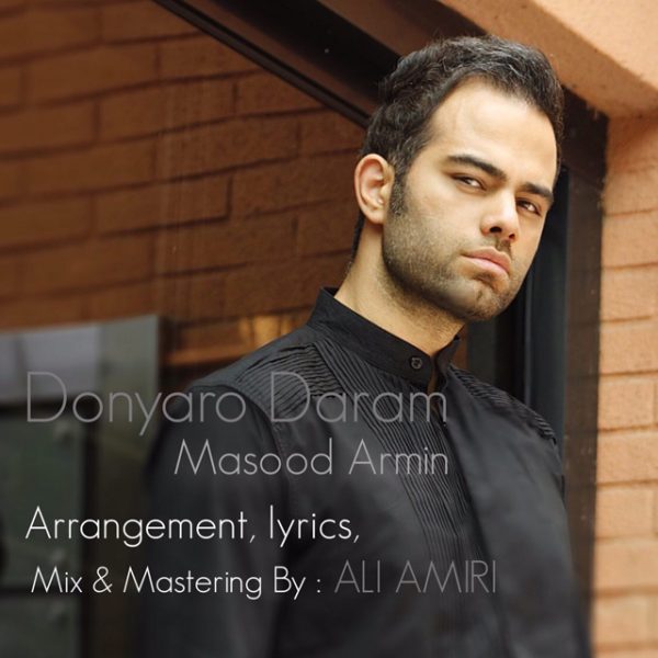 Masood Armin - Donyaro Daram