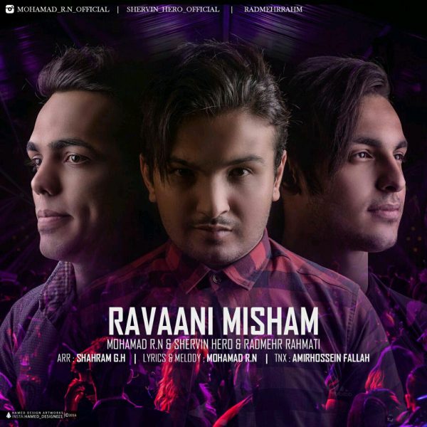 Mohammad R.n & Shervin Hero & Radmehr Rahmati - 'Ravaani Misham'