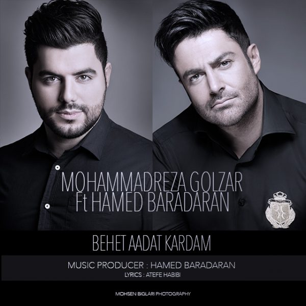 Mohammadreza Golzar & Hamed Baradaran - 'Behet Adat Kardam'