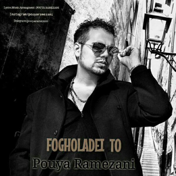 Pouya Ramezani - 'Fogholadei To'