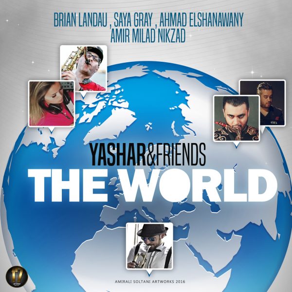 Yashar Khosravi & Friends - 'The World'